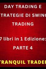 Day Trading E Strategie Di Swing Trading af Tranquil Trader