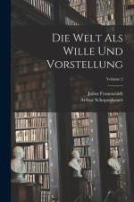 Die Welt Als Wille Und Vorstellung; Volume 2 af Arthur Schopenhauer