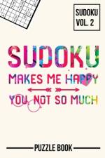 Sudoku Makes Me Happy You Not So Much Puzzle Book Volume 2 af Andre Tobisch