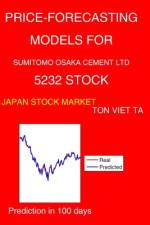 Price-Forecasting Models for Sumitomo Osaka Cement Ltd 5232 Stock af Ton Viet Ta