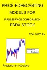 Price-Forecasting Models for FirstService Corporation FSRV Stock af Ton Viet Ta