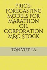 Price-Forecasting Models for Marathon Oil Corporation MRO Stock af Ton Viet Ta