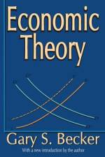 Economic Theory af Gary Becker