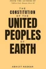 The Constitution of The United Peoples of Earth af Abhijit Naskar