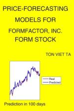 Price-Forecasting Models for FormFactor, Inc. FORM Stock af Ton Viet Ta