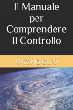 Il Manuale per Comprendere Il Controllo af Antonio Gufo