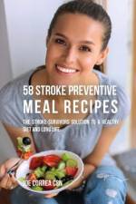 58 Stroke Preventive Meal Recipes af Joe Correa Csn