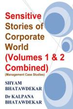 Sensitive Stories of Corporate World (Volumes 1 & 2 Combined) (Management Case Studies) af Kalpana Bhatawdekar