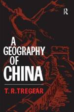 A Geography of China af T R Tregear