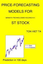 Price-Forecasting Models for Sensata Technologies Holding N.V. ST Stock af Ton Viet Ta
