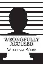 Wrongfully Accused af William Webb