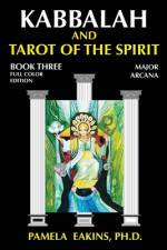 Kabbalah and Tarot of the Spirit af Pamela Eakins