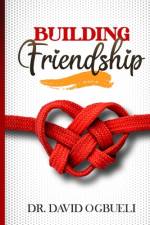 Building Friendship af David Ogbueli