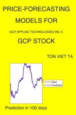 Price-Forecasting Models for Gcp Applied Technologies Inc C GCP Stock af Ton Viet Ta