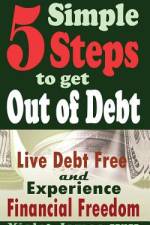 5 Simple Steps to Get Out of Debt af Violet James
