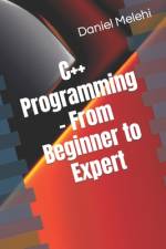 C++ Programming - From Beginner to Expert af Daniel Melehi