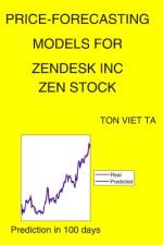 Price-Forecasting Models for Zendesk Inc ZEN Stock af Ton Viet Ta