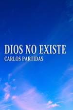 Dios No Existe af Carlos L Partidas