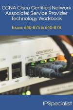 CCNA Cisco Certified Network Associate Service Provider Technology Workbook af Ip Specialist