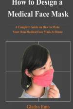 How to Design a Medical Face Mask af Gladys Emo