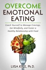 Overcome Emotional Eating af Liisa Kyle
