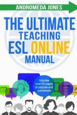 The Ultimate Teaching ESL Online Manual af Andromeda Jones