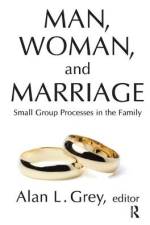 Man, Woman, and Marriage af Alan L Grey