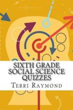 Sixth Grade Social Science Quizzes af Terri Raymond