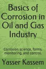 Basics of Corrosion in Oil and Gas Industry af Yasser Kassem