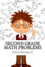 Second Grade Math Problems af Greg Sherman