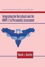 Integrating the Rorschach and the Mmpi-2 in Personality Assessment af Ronald J Ganellen