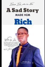 A Sad Story Made Him Rich af Leonard Mukuka