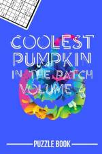 Halloween Sudoku Coolest Pumpkin In The Patch Puzzle Book Volume 4 af Andre Tobisch