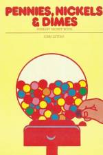 Pennies, Nickels & Dimes af John H Lettau