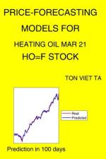 Price-Forecasting Models for Heating Oil Mar 21 HO=F Stock af Ton Viet Ta