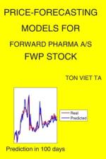 Price-Forecasting Models for Forward Pharma A/S FWP Stock af Ton Viet Ta