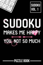 Sudoku Makes Me Happy You Not So Much Puzzle Book Volume 1 af Andre Tobisch