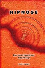 Hipnose leer om te hipnotiseer stap vir stap af Arnold Buzdygan