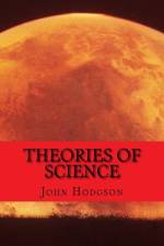 THEORIES of SCIENCE af John Hodgson
