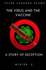 The virus and the vaccine af Tyler Lazarus Stump