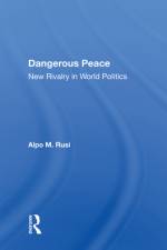 Dangerous Peace af Alpo M Rusi