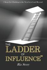The Ladder of Influence af Mack Story