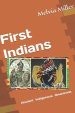 First Indians af Melvia Miller
