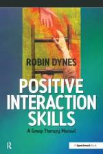 Positive Interaction Skills af Robin Dynes