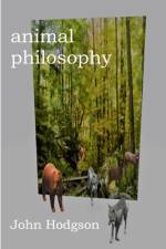 Animal Philosophy af John Hodgson