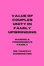 Value of Couples Unity in Family Upbringing af Timothy Kessington