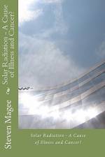Solar Radiation - A Cause of Illness and Cancer? af Steven Magee