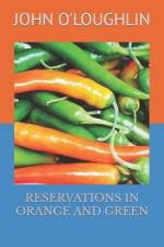Reservations in Orange and Green af John O'Loughlin