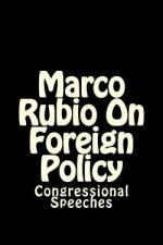 Marco Rubio On Foreign Policy af Steve Massey