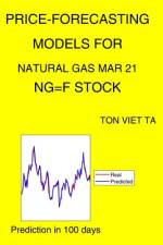 Price-Forecasting Models for Natural Gas Mar 21 NG=F Stock af Ton Viet Ta